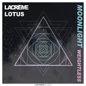 Moonlight (Weightless) - Single by LaCrème & Lotus album reviews, ratings, credits