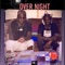 Over Night (feat. Ogboobieblack) - HBZ Cilap lyrics