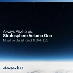 Always Alive Stratosphere Volume One, mixed by Daniel Kandi & SMR LVE by Daniel Kandi & SMR LVE album reviews, ratings, credits