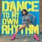 Dance to My Own Rhythm - Ze Rebelle lyrics