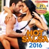 Hot Salsa 2016 (21 Salsa Latin Hits) [Salsa Romántica, Urbana, para Bailar]