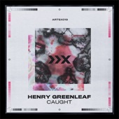 Henry Greenleaf - Caught