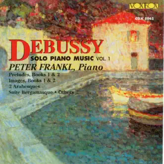 Debussy: Solo Piano Music, Vol. 1 by Peter Frankl album reviews, ratings, credits