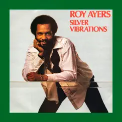 Silver Vibrations by Roy Ayers album reviews, ratings, credits