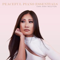 Van-Anh Nguyen - Peaceful Piano Essentials artwork