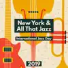 New York & All That Jazz: International Jazz Day 2019, Best Smooth Jazz album lyrics, reviews, download
