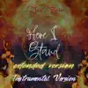 Here I Stand (Extended Version) - Single album lyrics, reviews, download