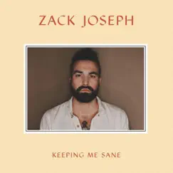 Keeping Me Sane - EP by Zack Joseph album reviews, ratings, credits