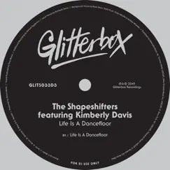 Life Is A Dancefloor (feat. Kimberly Davis) - Single by The Shapeshifters album reviews, ratings, credits