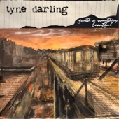 Tyne Darling - Love, Like an Arsonist