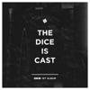 The dice is cast - Single