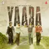 Yaara (Original Motion Picture Soundtrack) album lyrics, reviews, download