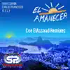 Stream & download El Amanecer Cee ElAssaad Remixes (feat. E.L.F) - Single