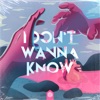 I Don't Wanna Know - Single, 2021