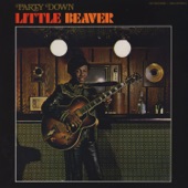 Little Beaver - Get Into the Party Life