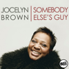 Jocelyn Brown - Somebody Else's Guy artwork