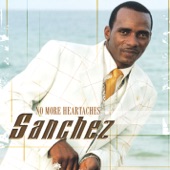 Sanchez - No More Heartaches