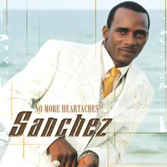 No More Heartaches by Sanchez album reviews, ratings, credits
