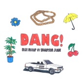 Mac Miller - Dang! (feat. Anderson .Paak) [Radio Edit]