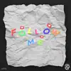 Follow Me (feat. Saíbe) - Single album lyrics, reviews, download