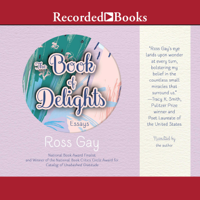 Ross Gay - The Book of Delights: Essays artwork
