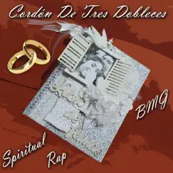 Cordón de Tres Dobleces - Single by Spiritual Rap & BMG album reviews, ratings, credits
