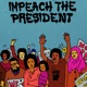 IMPEACH THE PRESIDENT cover art