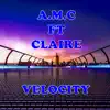 Velocity (feat. Claire) - Single album lyrics, reviews, download