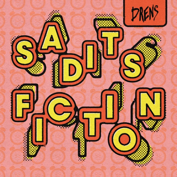 Drens - Saditsfiction Drens - Saditsfiction
