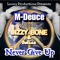 Never Give Up (feat. Bizzy Bone & Belina) - M-Deuce lyrics