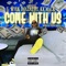 Come With Us (feat. KR Mack) - Mylk Dollaz lyrics