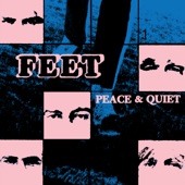 Feet - Peace & Quiet