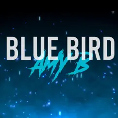 Blue Bird: Naruto Shippuden (feat. Jack Bailey) - Single by Amy B album reviews, ratings, credits