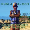 Dubz of the Root