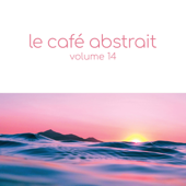 Le café abstrait by Raphaël Marionneau, Vol. 14 - Raphaël Marionneau