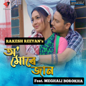 O Mure Jaan - Rakesh Reeyan & Meghali Borokha