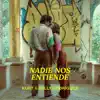 Stream & download Nadie Nos Entiende - Single