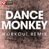 Dance Monkey (Workout Remix) - Power Music Workout