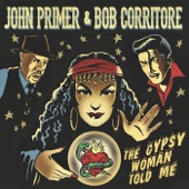 John Primer - The Gypsy Woman Told Me