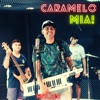 Caramelo / Mia - Single