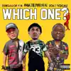 Which One? (feat. Zoey Dollaz & BenDaDonnn) - Single album lyrics, reviews, download