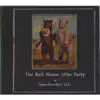 The Bull Moose After Party album lyrics, reviews, download