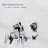 Keep Checking Up On Me (ALASKALASKA Re-Edit) song lyrics