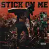 Stick on Me - Single album lyrics, reviews, download