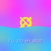 I'll Do My Best - Single