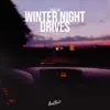 Stream & download Winter Night Drives - EP