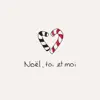 Noël, toi et moi (feat. JOLY) - Single album lyrics, reviews, download