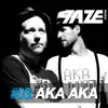 Faze #03: AKA AKA album lyrics, reviews, download