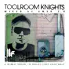 Toolroom Knights Mixed By Umek 2.0 album lyrics, reviews, download