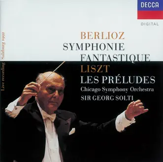 Berlioz: Symphonie fantastique - Liszt: Les Préludes by Chicago Symphony Orchestra & Sir Georg Solti album reviews, ratings, credits